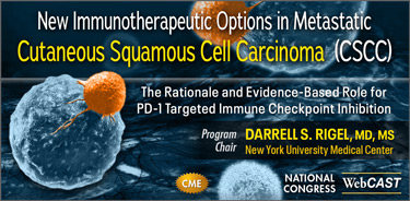 Webinar - New Immunotherapeutic Options in Metastatic Cutaneous Squamous Cell Carcinoma (CSCC)